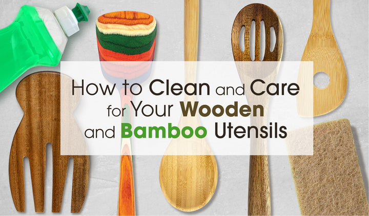 How to Clean and Care for Wooden and Bamboo Utensils