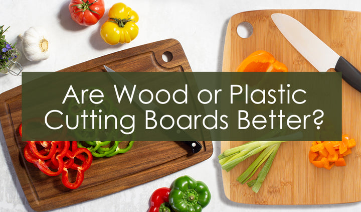 Are Wood or Plastic Cutting Boards Better?