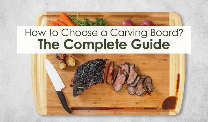 How to Choose a Carving Board? The Complete Guide